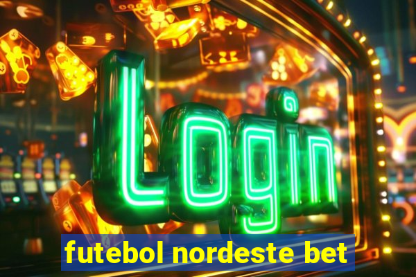 futebol nordeste bet